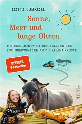 Alle Details zum Kinderbuch Sonne, Meer und lange Ohren: Mit Esel Jonny im ausgebauten Bus zum Überwintern an die Atlantikküste | Ein außergewöhnlicher Reisebericht übers Vanlife mit Esel und ähnlichen Büchern