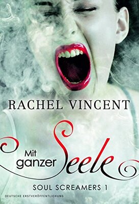 Mit ganzer Seele: Roman. Deutsche Erstausgabe (Soul Screamers) bei Amazon bestellen
