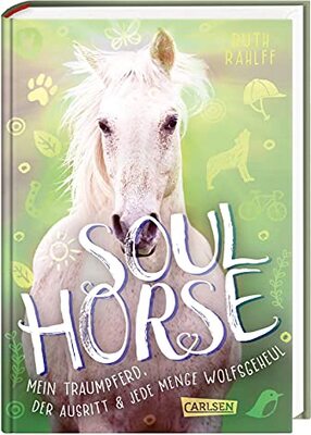 Alle Details zum Kinderbuch Soulhorse 2: Mein Traumpferd, der Ausritt und jede Menge Wolfsgeheul: Pferdebuch für Mädchen ab 11 Jahren (2) und ähnlichen Büchern
