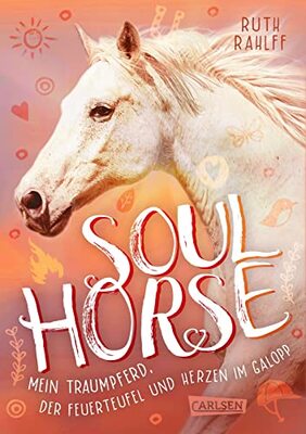 Alle Details zum Kinderbuch Soulhorse 3: Mein Traumpferd, der Feuerteufel und Herzen im Galopp: Pferdebuch für Mädchen ab 11 Jahren | Das packende Finale der Trilogie - ein Muss für Pferdefans ab 11! (3) und ähnlichen Büchern