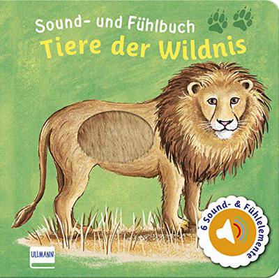 Sound- und Fühlbuch Tiere der Wildnis: Fühl mal hier, wie macht das Tier? bei Amazon bestellen