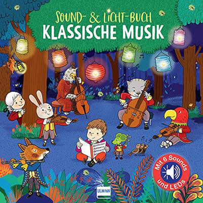 Alle Details zum Kinderbuch Sound- & Lichtbuch Klassische Musik: Pappbilderbuch mit integrietem Soundchip und LEDs auf jeder Doppelseite (Soundbücher) und ähnlichen Büchern