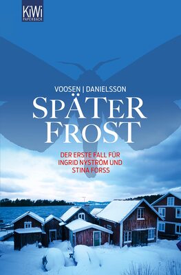 Alle Details zum Kinderbuch Später Frost: Ein Fall für Ingrid Nyström und Stina Forss (Die Kommissarinnen Nyström und Forss ermitteln 1) und ähnlichen Büchern