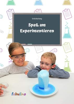 Alle Details zum Kinderbuch Spaß am Experimentieren - Forschen und Entdecken ab 8 Jahren und ähnlichen Büchern