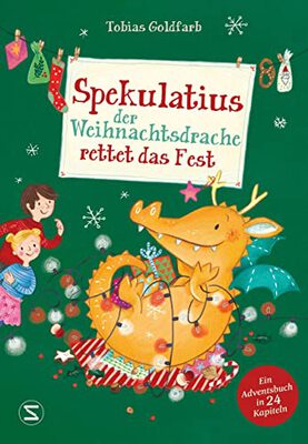 Alle Details zum Kinderbuch Spekulatius, der Weihnachtsdrache rettet das Fest: Ein Adventsbuch in 24 Kapiteln und ähnlichen Büchern