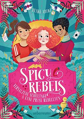 Alle Details zum Kinderbuch Spicy Rebels: Versalzene Schultage & eine Prise Rebellion und ähnlichen Büchern