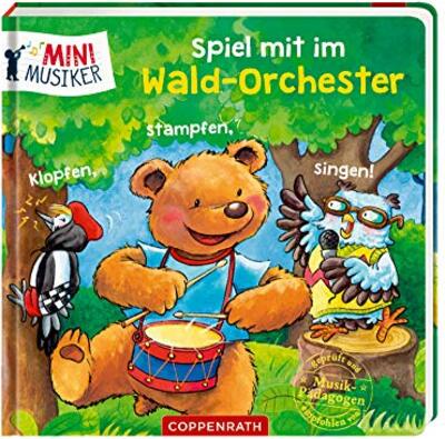 Alle Details zum Kinderbuch Spiel mit im Wald-Orchester: Klopfen, stampfen, singen! (Mini-Musiker) und ähnlichen Büchern