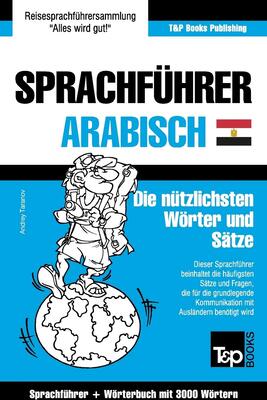 Sprachführer Deutsch-Ägyptisch-Arabisch und thematischer Wortschatz mit 3000 Wörtern (German Collection, Band 17) bei Amazon bestellen