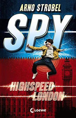 Alle Details zum Kinderbuch SPY (Band 1) - Highspeed London: Agenten-Buch für Jungen und Mädchen ab 12 Jahre und ähnlichen Büchern