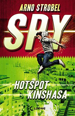 SPY (Band 2) - Hotspot Kinshasa: Agenten-Buch für Jungen und Mädchen ab 12 Jahre bei Amazon bestellen