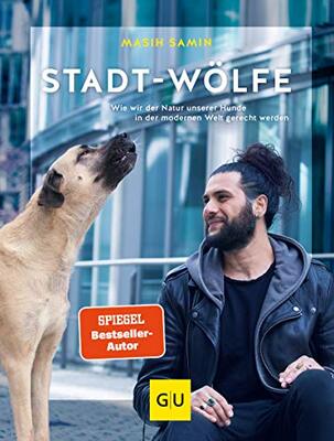 Alle Details zum Kinderbuch Stadt-Wölfe: Wie wir der Natur unserer Hunde in der modernen Welt gerecht werden (GU Mensch-Hund-Beziehung) und ähnlichen Büchern
