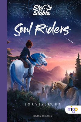 Alle Details zum Kinderbuch Star Stable: Soul Riders 1. Jorvik ruft und ähnlichen Büchern