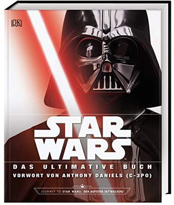 Alle Details zum Kinderbuch Star Wars™ Das ultimative Buch: Mit Vorwort von Anthony Daniels (C-3P0) und ähnlichen Büchern
