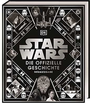 Star Wars™ Die offizielle Geschichte Neuausgabe: Atemberaubende und reich bebilderte Reise durch über 40 Jahre Star Wars-Geschichte voller Insiderwissen bei Amazon bestellen