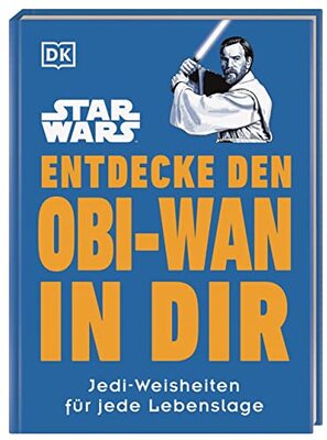 Alle Details zum Kinderbuch Star Wars™ Entdecke den Obi-Wan in dir: Jedi-Weisheiten für jede Lebenslage (Kultige Lebensweisheiten) und ähnlichen Büchern