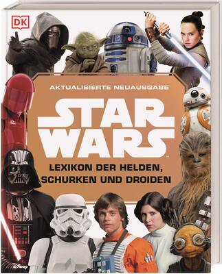 Star Wars™ Lexikon der Helden, Schurken und Droiden: Aktualisierte Neuausgabe bei Amazon bestellen