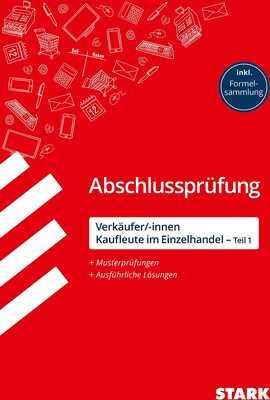 Alle Details zum Kinderbuch STARK Abschlussprüfung - Verkäufer/-innen und Kaufleute im Einzelhandel (Teil 1) und ähnlichen Büchern