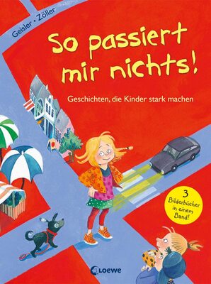 Alle Details zum Kinderbuch So passiert mir nichts! (Starke Kinder, glückliche Eltern): Geschichten, die Kinder stark machen und ähnlichen Büchern