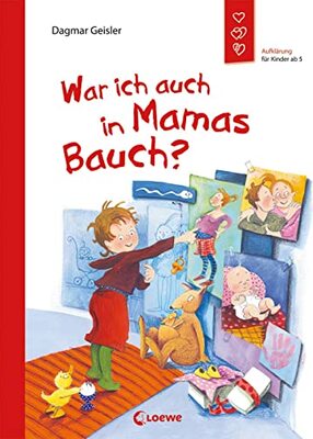 Alle Details zum Kinderbuch War ich auch in Mamas Bauch? (Starke Kinder, glückliche Eltern): Aufklärung für Kinder ab 5 und ähnlichen Büchern