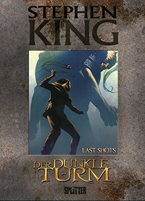 Alle Details zum Kinderbuch Stephen King – Der Dunkle Turm. Band 11: Last Shots und ähnlichen Büchern
