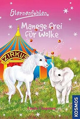 Alle Details zum Kinderbuch Sternenfohlen, 29, Manege frei für Wolke und ähnlichen Büchern