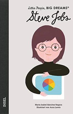 Steve Jobs: Little People, Big Dreams. Deutsche Ausgabe | Kinderbuch ab 4 Jahre bei Amazon bestellen