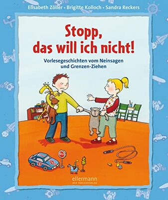 Alle Details zum Kinderbuch Stopp, das will ich nicht!: Vorlesegeschichten vom Nein sagen und Grenzen ziehen (Kleine Geschichten zum Vorlesen) und ähnlichen Büchern