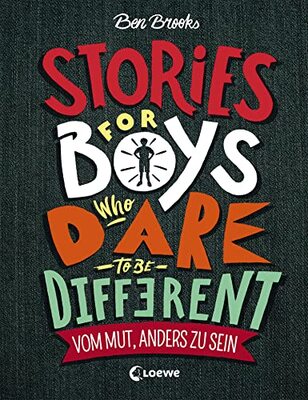Alle Details zum Kinderbuch Stories for Boys Who Dare to be Different - Vom Mut, anders zu sein: Sachbuch über beeindruckende Persönlichkeiten und Vorbilder für Kinder und ähnlichen Büchern