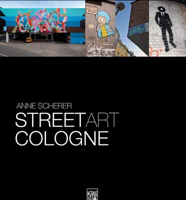 Alle Details zum Kinderbuch Street Art Cologne und ähnlichen Büchern