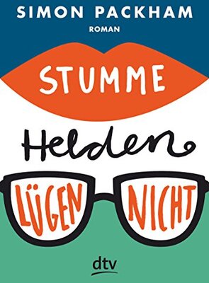 Alle Details zum Kinderbuch Stumme Helden lügen nicht: Roman und ähnlichen Büchern