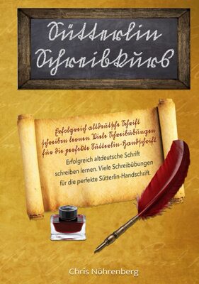 Alle Details zum Kinderbuch Sütterlin - Schreibkurs: Erfolgreich altdeutsche Schrift schreiben lernen. Viele Schreibübungen für die perfekte Sütterlin-Handschrift. ... für Freunde der alten deutschen Schrift.) und ähnlichen Büchern