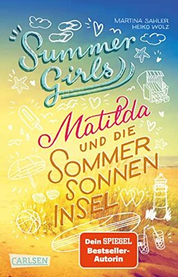 Summer Girls 1: Matilda und die Sommersonneninsel: Sommer am Meer, Surfen und die erste Liebe - Lesespaß für alle Mädchen ab 12 (1) bei Amazon bestellen