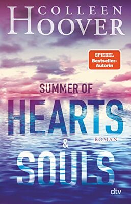 Summer of Hearts and Souls: Roman | Mitreißende Sommer-Liebesgeschichte – die deutsche Ausgabe des Bestsellers ›Heart Bones‹ bei Amazon bestellen