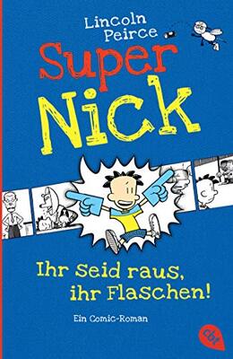 Alle Details zum Kinderbuch Super Nick - Ihr seid raus, ihr Flaschen!: Ein Comic-Roman Band 2 (Die Super Nick-Reihe, Band 2) und ähnlichen Büchern