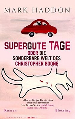 Alle Details zum Kinderbuch Supergute Tage oder Die sonderbare Welt des Christopher Boone und ähnlichen Büchern