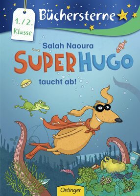 Alle Details zum Kinderbuch Superhugo taucht ab!: Büchersterne. 1./2. Klasse und ähnlichen Büchern