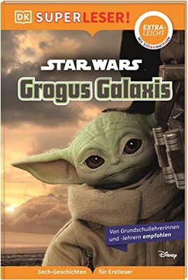 Alle Details zum Kinderbuch SUPERLESER! Star Wars™ Grogus Galaxis: Lesestufe extraleicht, Sach-Geschichten für Erstleser. Mit Silbenmethode für Kinder ab 6 Jahren und ähnlichen Büchern