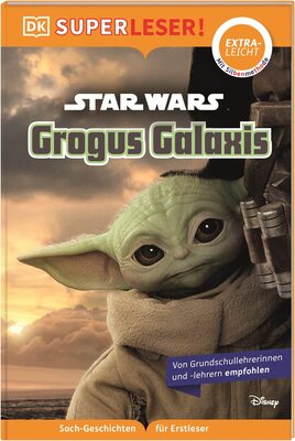 Alle Details zum Kinderbuch SUPERLESER! Star Wars™ Grogus Galaxis: Lesestufe extraleicht, Sach-Geschichten für Erstleser. Mit Silbenmethode für Kinder ab 6 Jahren und ähnlichen Büchern