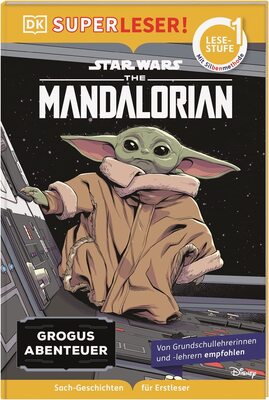 Alle Details zum Kinderbuch SUPERLESER! Star Wars The Mandalorian Grogus Abenteuer 1. Lesestufe, Sach-Geschichten für Erstleser. Mit Silbenmethode für Kinder ab 6 Jahren und ähnlichen Büchern