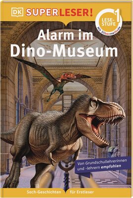 Alle Details zum Kinderbuch SUPERLESER! Alarm im Dino-Museum: 1. Lesestufe, Sach-Geschichten für Erstleser. Mit Silbenmethode für Kinder ab 6 Jahren und ähnlichen Büchern