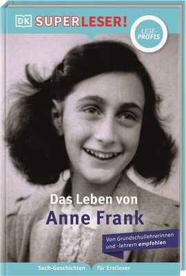 Alle Details zum Kinderbuch SUPERLESER! Das Leben von Anne Frank: Lesestufe Leseprofis, Sach-Geschichten für Erstleser. Für Kinder ab der 2./3. Klasse und ähnlichen Büchern