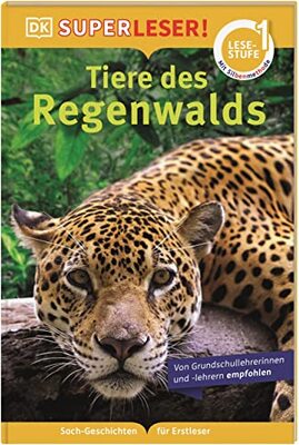 Alle Details zum Kinderbuch SUPERLESER! Tiere des Regenwalds: 1. Lesestufe, Sach-Geschichten für Erstleser. Mit Silbenmethode für Kinder ab 6 Jahren und ähnlichen Büchern