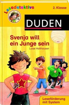 Alle Details zum Kinderbuch Svenja will ein Junge sein: 2. Klasse (Duden Lesedetektive) und ähnlichen Büchern