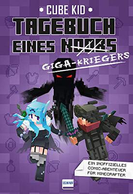 Alle Details zum Kinderbuch Tagebuch eines Giga-Kriegers (Bd. 6): Ein inoffizielles Comic-Abenteuer für Minecrafter und ähnlichen Büchern