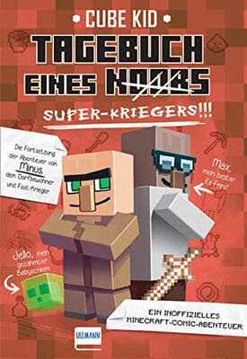 Alle Details zum Kinderbuch Tagebuch eines Super-Kriegers Bd. 2: Ein inoffizielles Comic-Abenteuer für Minecrafter und ähnlichen Büchern