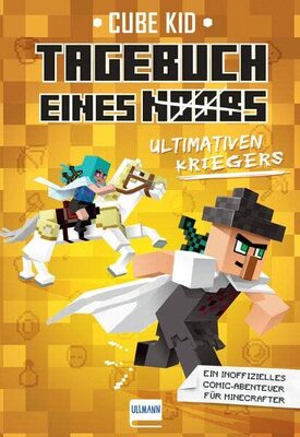 Alle Details zum Kinderbuch Tagebuch eines ultimativen Kriegers Bd. 5: Ein Abenteuer für Minecrafter und ähnlichen Büchern