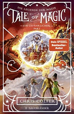 Alle Details zum Kinderbuch Tale of Magic: Die Legende der Magie – Ein gefährlicher Pakt: Band 3 und ähnlichen Büchern