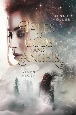 Alle Details zum Kinderbuch Tales of Gods and Angels - Sternregen: Fortsetzung der magischen Urban-Fantasy-Trilogie (VergesseneMärchenSaga) und ähnlichen Büchern