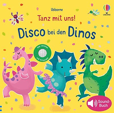 Alle Details zum Kinderbuch Tanz mit uns! Disco bei den Dinos: Soundbuch (Tanz-mit-uns-Reihe) und ähnlichen Büchern