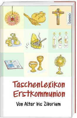 Alle Details zum Kinderbuch Taschenlexikon Erstkommunion: Von Altar bis Ziborium und ähnlichen Büchern